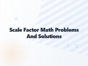 Printable Scale Factor Practice Problems with Solutions