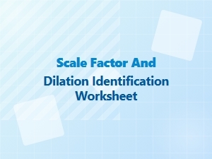 Mastering Scale Factor and Dilation Identification Worksheets