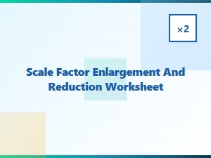 Scale Factor Practice for Enlargement and Reduction