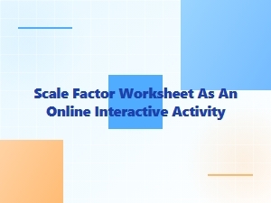 Interactive Scale Factor Worksheet Difficulty Levels